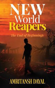 Paperback New World Reapers: The End of Beginnings Book