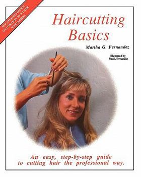 Paperback Haircutting Basics: An Easy, Step-By-Step Guide to Cutting Hair the Professional Way Book