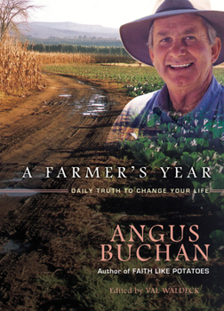 Hardcover A Farmer's Year: Daily Truth to Change Your Life Book