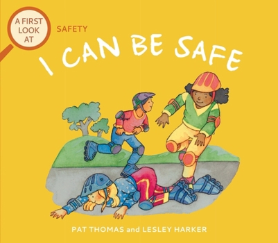 Paperback I Can Be Safe: A First Look at Safety Book