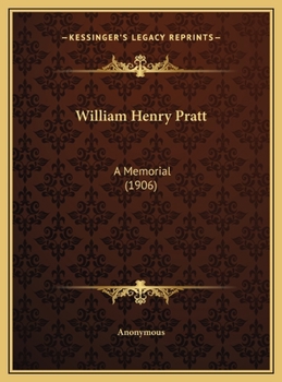 William Henry Pratt: A Memorial