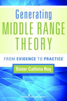 Paperback Generating Middle Range Theory: From Evidence to Practice Book