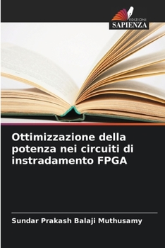 Paperback Ottimizzazione della potenza nei circuiti di instradamento FPGA [Italian] Book