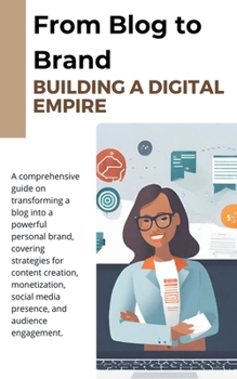 Paperback From Blog to Brand: Building a Digital Empire Book