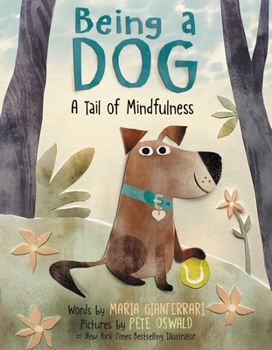 Hardcover Being a Dog: A Tail of Mindfulness Book