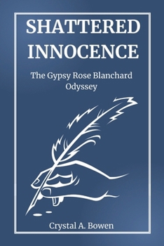 Paperback Shattered Innocence: The Gypsy Rose Blanchard Odyssey [Large Print] Book