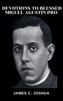 Paperback Devotions To Blessed Miguel Agustin Pro Book