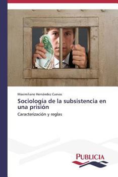 Paperback Sociología de la subsistencia en una prisión [Spanish] Book
