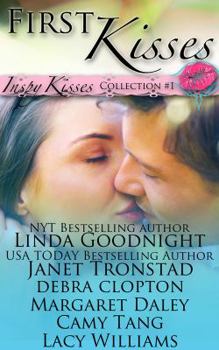 First Kisses: an Inspy Kisses collection of inspirational romances - Book #4.1 of the Sonoma