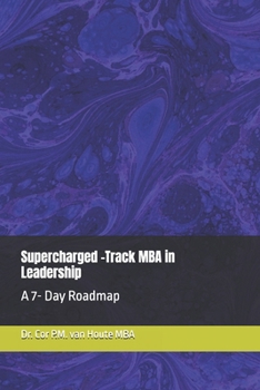 Paperback Supercharged -Track MBA in Leadership: A 7- Day Roadmap Book