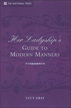 Hardcover Her Ladyship's Guide to Modern Manners Book