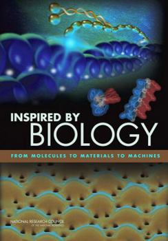 Paperback Inspired by Biology: From Molecules to Materials to Machines Book