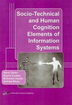 Hardcover Socio-Technical and Human Cognition Elements of Information Systems Book