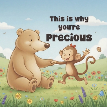 This Is Why You’re Precious: A Children's Book