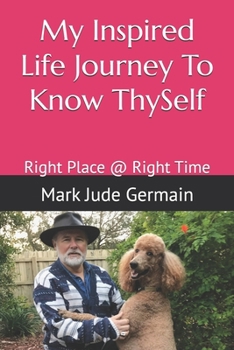 Paperback My Inspired Life Journey To Know ThySelf Book