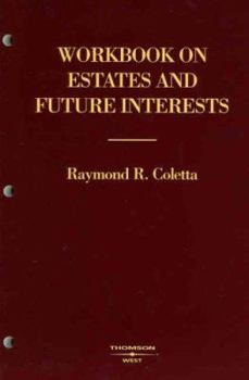 Hardcover Coletta's Workbook on Estates and Future Interests Book