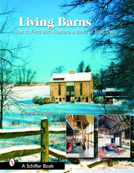 Hardcover Living Barns: How to Find and Restore a Barn of Your Own Book