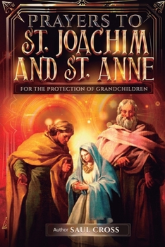 Prayers to St. Joachim and St. Anne for the Protection of Grandchildren