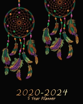 5 Year Planner 2020-2024: Beauty Dreamcatcher, 5 year Monthly Planner 60 Months Appointment Calendar Business Planners and Journal Agenda Schedule ... With Holidays and Inspirational Quotes