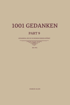 Paperback 1001 Gedanken - Part 9: 101 Gedanken, die du in deinem Herzen spürst [German] Book