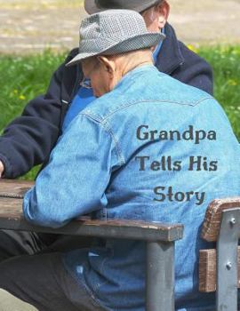 Paperback Grandpa Tells His Story: Writing Prompts Book