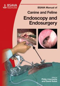 Paperback BSAVA Manual of Canine and Feline Endoscopy and Endosurgery Book