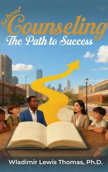 Hardcover School Counseling: The Path to Success: The Path to Success Book