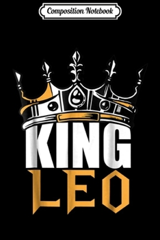 Composition Notebook: Leo Birthday Gifts - King Leo Zodiac  Journal/Notebook Blank Lined Ruled 6x9 100 Pages