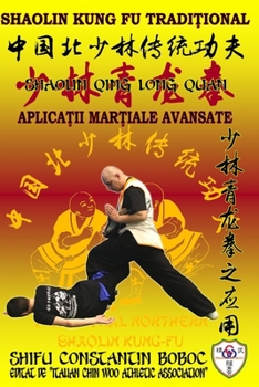 Shaolin Qing Long Quan - Boxul Dragonului Negru de la Shaolin (Enciclopedia Shaolin Kung Fu) (Romansch Edition)