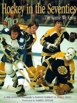 Hardcover Hockey in the Seventies: The Game We Knew Book