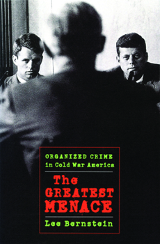 Paperback The Greatest Menace: Organized Crime in Cold War America Book