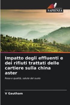Paperback Impatto degli effluenti e dei rifiuti trattati delle cartiere sulla china aster [Italian] Book