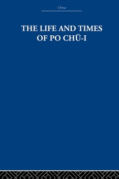 Life and Times of Po Chu-I
