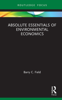 Hardcover Absolute Essentials of Environmental Economics Book