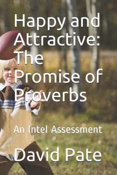 Paperback Happy and Attractive: The Promise of Proverbs: An Intel Assessment Book