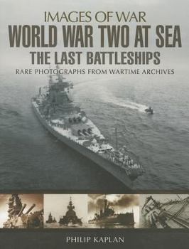 Paperback World War Two at Sea: The Last Battleships Book