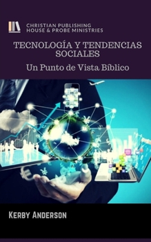 Paperback Tecnolog?a Y Tendencias Sociales: Un Punto de Vista B?blico [Spanish] Book