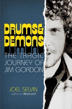 Hardcover Drums & Demons: The Tragic Journey of Jim Gordon Book