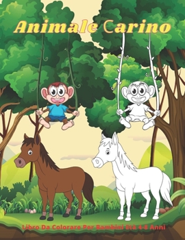 Paperback Animale Сarino - Libro Da Colorare Per Bambini Età 4-8 Anni: Libro Da Colorare Per Ragazzi E Ragazze [Italian] Book