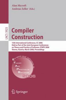 Paperback Compiler Construction: 15th International Conference, CC 2006, Held as Part of the Joint European Conferences on Theory and Practice of Software, Etap Book