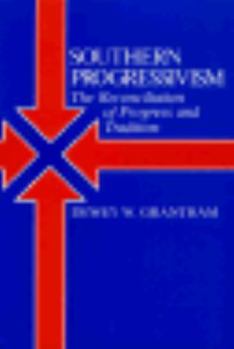 Paperback Southern Progressivism: The Reconciliation of Progress and Tradition Book