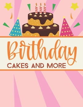 Paperback Birthday Cakes And More: Adult Coloring Sheets For Unwinding And Relaxation, Stress Relieving Coloring Activity Sheets Book