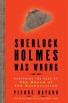 Hardcover Sherlock Holmes Was Wrong: Reopening the Case of the Hound of the Baskervilles Book