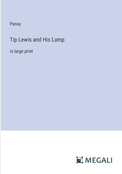 Paperback Tip Lewis and His Lamp: in large print Book