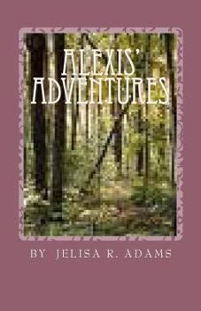 Paperback Alexis' Adventures Book