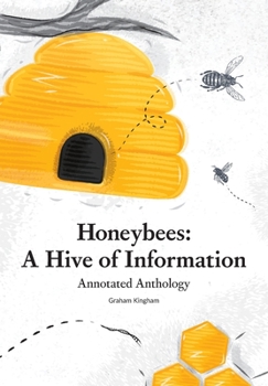 Paperback Honeybees - a Hive of Information: Annotated Anthology Book