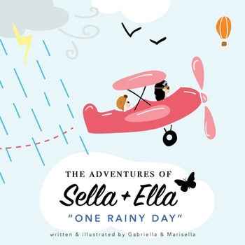 Paperback The Adventures of Sella and Ella: One Rainy Day Book