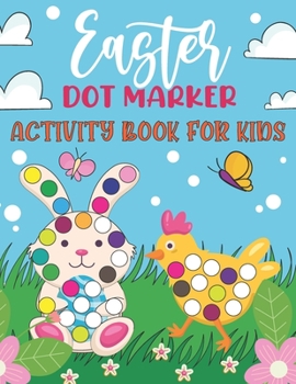Paperback Easter Dot Marker Activity Book for Kids: Art Paint Dauber Easy Guided Big Dot Circle Coloring Book with Funny Easter Basket Fillers Like Egg Bomb, Ca Book