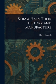 Paperback Straw Hats: Their History and Manufacture Book
