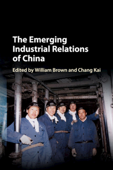 Paperback The Emerging Industrial Relations of China Book